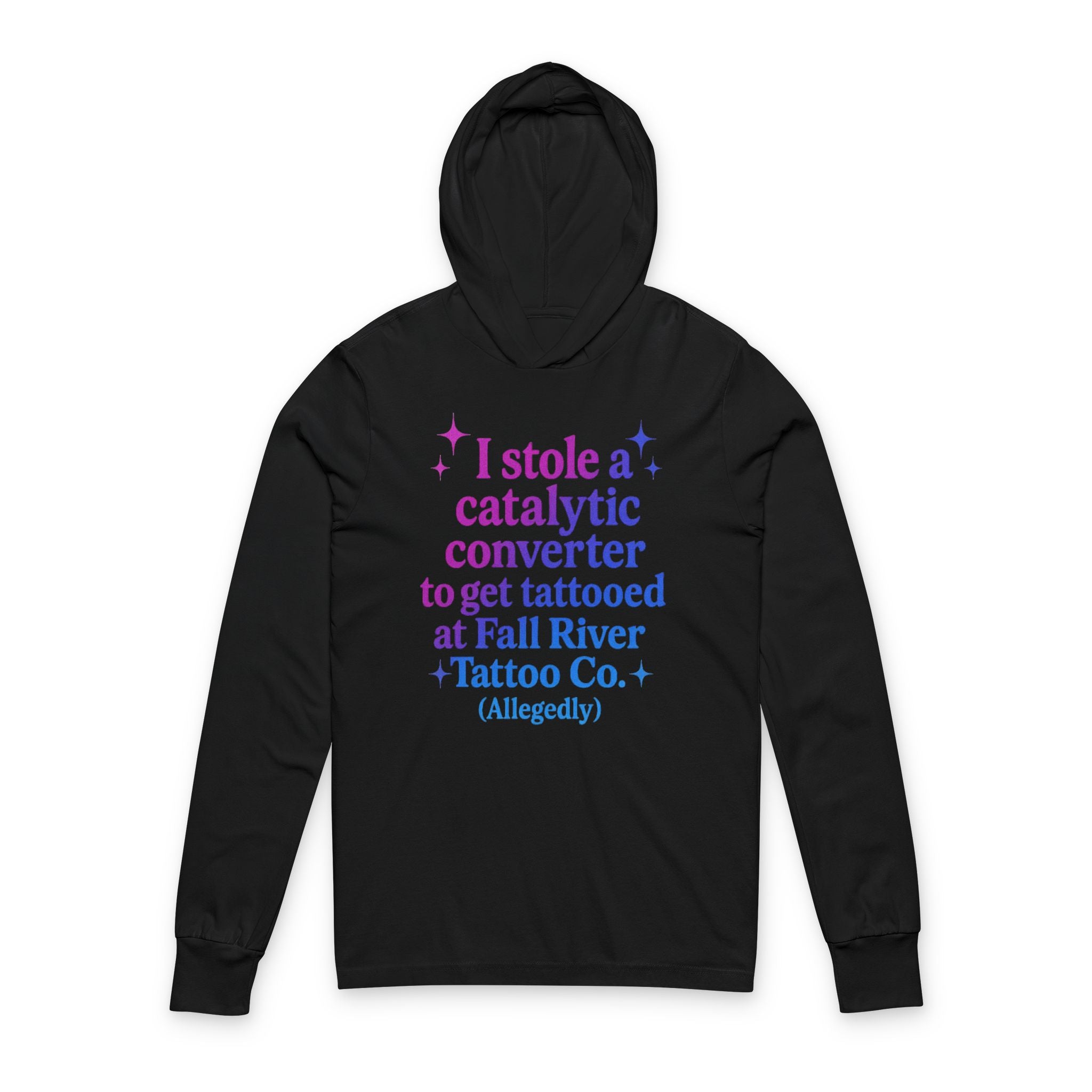 I Stole a Catalytic Converter Unisex Long Sleeve Hoodie, Funny Gift, Tattoo Lover Apparel, Casual Wear, Humor Tee, Collectible Clothes
